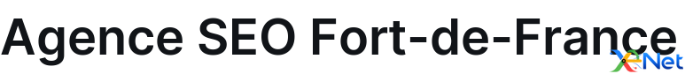 Agence SEO Fort-de-France